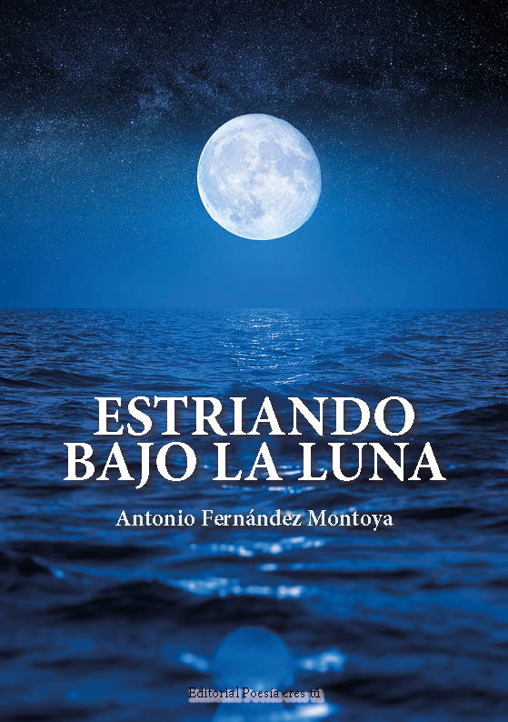 Booktrailer: ESTRIANDO BAJO LA LUNA. ANTONIO FERNÁNDEZ MONTOYA