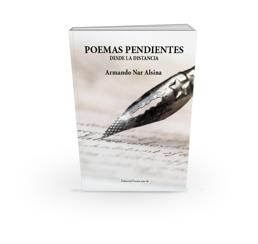 Poesía del libro Poemas pendientes de Armando Nar Alsina