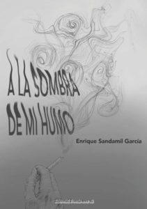 A las sombra de mi humo - Enrique Sandamil García