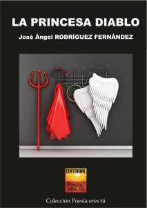 José Ángel Rodríguez Fernández es el escritor de La princesa diablo. El poeta acaba de publicar un libro de poesía con la Editorial Poesía eres tú
