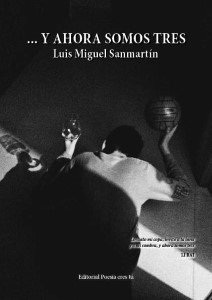Luis Miguel Sanmartin acaba de publicar un libro ...Y ahora somos tres