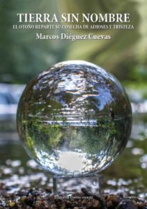 Marcos Diéguez Cuevas acaba de publicar un libro Tierra sin nombre