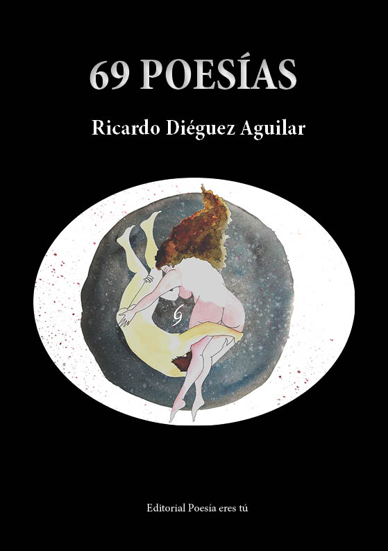 69 poesias de Ricardo Diéguez Aguilar