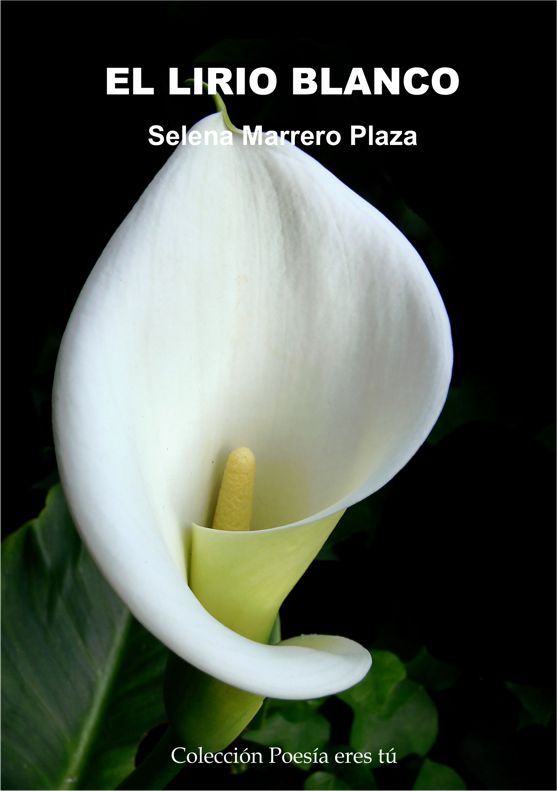 Selena Marrero Plaza es la escritora de El lirio blanco. La poeta acaba de publicar un libro de poesía con la Editorial Poesía eres tú